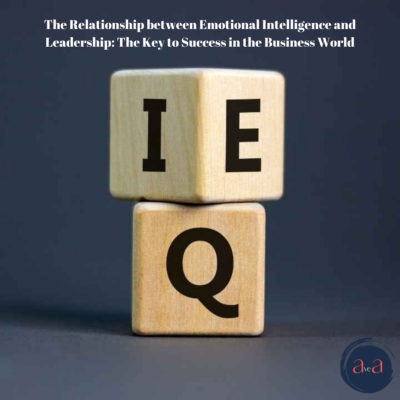 The Relationship between Emotional Intelligence and Leadership The Key to Success in the Business World